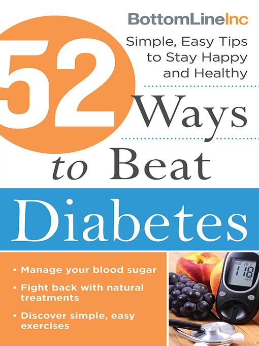 Title details for 52 Ways to Beat Diabetes by Bottom Line Inc. - Available